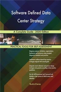 Software Defined Data Center Strategy A Complete Guide - 2020 Edition