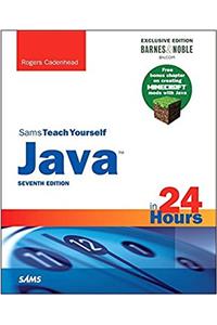 Java in 24 Hours, Sams Teach Yourself (Covering Java 8), Barnes & Noble Exclusive Edition