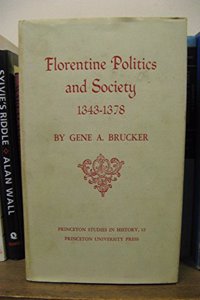 Florentine Politics and Society, 1343-1378