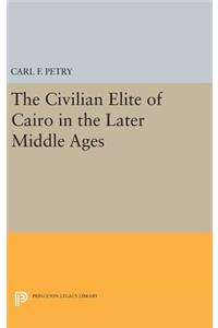 Civilian Elite of Cairo in the Later Middle Ages