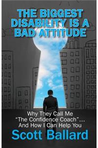 Biggest Disability Is a Bad Attitude