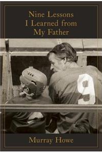 Nine Lessons I Learned from My Father