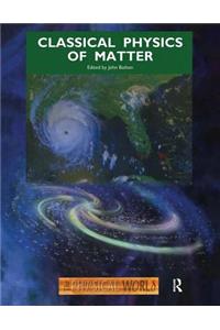 Classical Physics of Matter