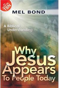 Why Jesus Appears to People Today: A Biblical Understanding