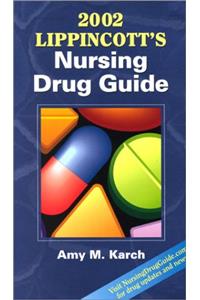 Lippincott's Nursing Drug Guide 2002
