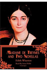 Madame de Treymes and Two Novellas Lib/E