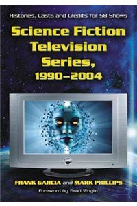 Science Fiction Television Series, 1990-2004