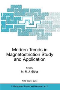 Modern Trends in Magnetostriction Study and Application