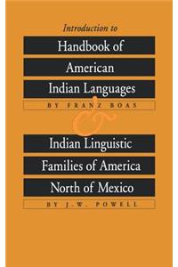 Introduction to Handbook of American Indian Languages and Indian Linguistic Families of America North of Mexico