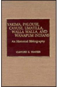 Yakima, Palouse, Cayuse, Umatilla, Walla Walla, and Wanapum Indians