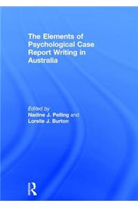 The Elements of Psychological Case Report Writing in Australia