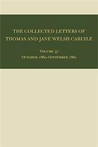 The Collected Letters of Thomas and Jane Welsh Carlyle
