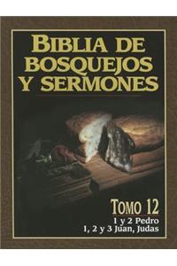 Biblia de Bosquejos Y Sermones: Pedro, Juan, Judas