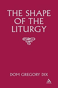 The Shape of the Liturgy
