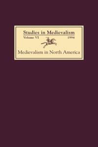 Studies in Medievalism VI