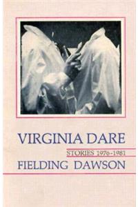 Virginia Dare: Stories 1976-1981