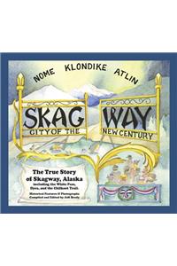 Skagway: City of the New Century