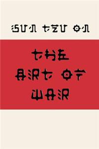 Sun Tzu on the Art of War (Fusaka Style)