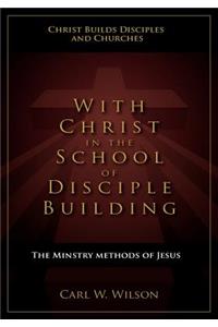 With Christ in the School of Disciple Building