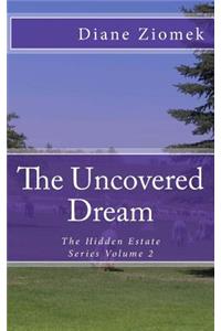 Uncovered Dream