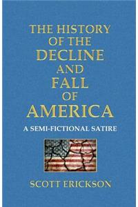 History of the Decline and Fall of America