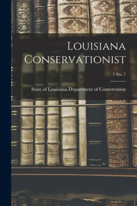 Louisiana Conservationist; 7 No. 7