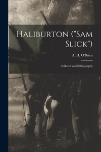 Haliburton (Sam Slick) [microform]