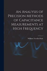 Analysis of Precision Methods of Capacitance Measurements at High Frequency