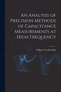 An Analysis of Precision Methods of Capacitance Measurements at High Frequency