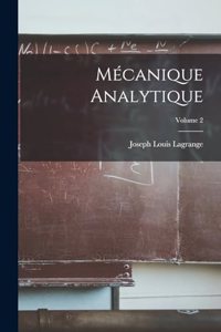 Mécanique Analytique; Volume 2