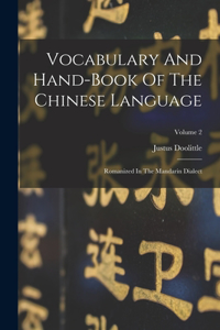 Vocabulary And Hand-book Of The Chinese Language
