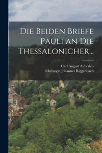 Beiden Briefe Pauli an die Thessalonicher...