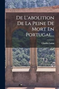 De L'abolition De La Peine De Mort En Portugal...