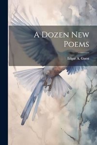 Dozen new Poems