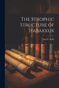 Strophic Structure of Habakkuk