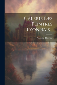 Galerie Des Peintres Lyonnais...