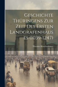 Geschichte Thüringens Zur Zeit Des Ersten Landgrafenhauses (1039-1247)