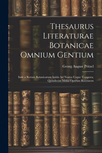 Thesaurus Literaturae Botanicae Omnium Gentium