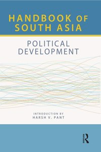 Handbook of South Asia: Political Development