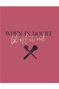 When in Doubt Blend it Out