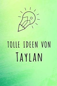 Tolle Ideen von Taylan