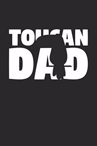Toucan Dad Toucan Notebook - Gift for Animal Lovers - Toucan Journal