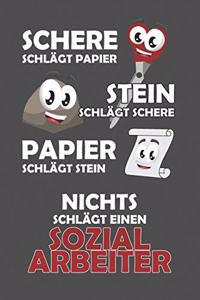 Schere Schlägt Papier - Stein schlägt Schere - Papier schlägt Stein - Nichts schlägt einen Sozialarbeiter