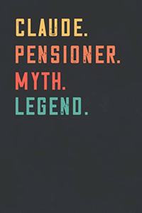 Claude. Pensioner. Myth. Legend.