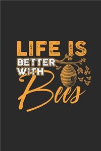 Life Is Better With Bees