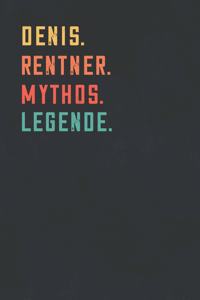 Denis. Rentner. Mythos. Legende.