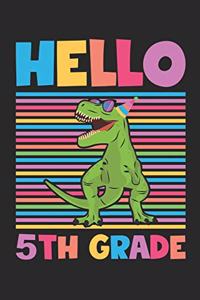 Hello 5th Grade - Dinosaur Back To School Gift - Notebook For Fifth Grade Boys - Boys Dinosaur Writing Journal
