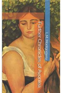 Further Chronicles of Avonlea