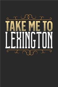 Take Me To Lexington