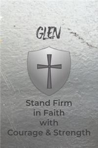 Glen Stand Firm in Faith with Courage & Strength